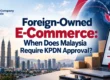 Foreign-Owned E-Commerce: When Does Malaysia Require KPDN Approval?